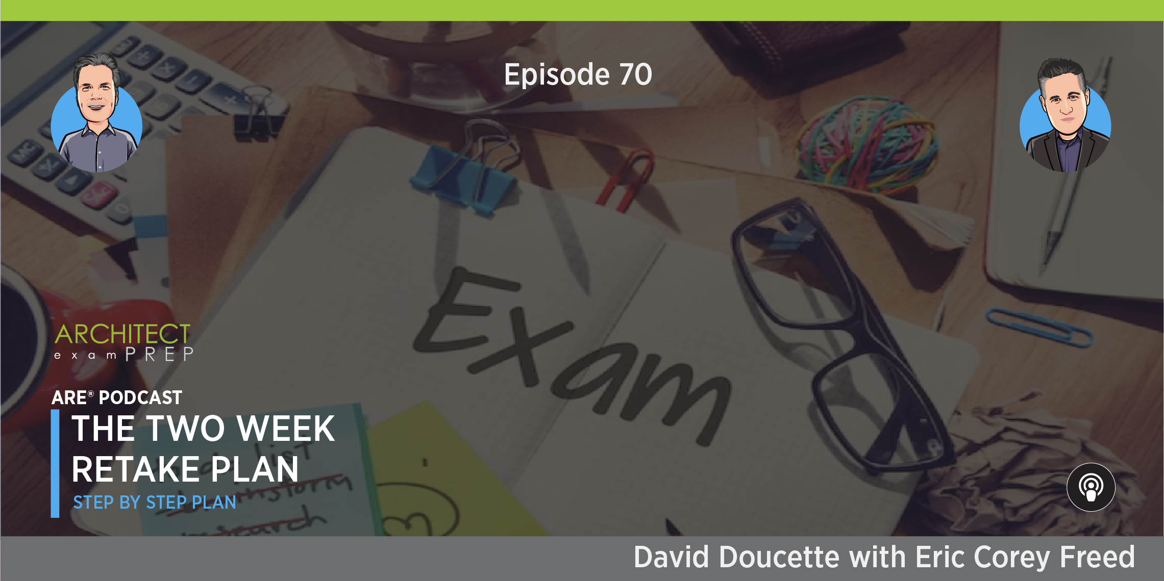 Episode 70: The Two Week Retake Plan